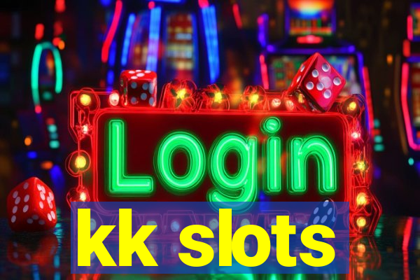 kk slots