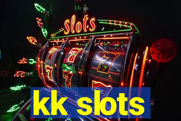 kk slots