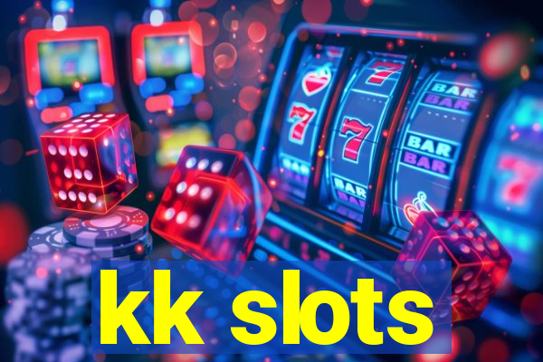 kk slots