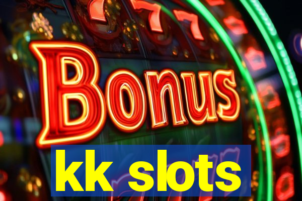 kk slots