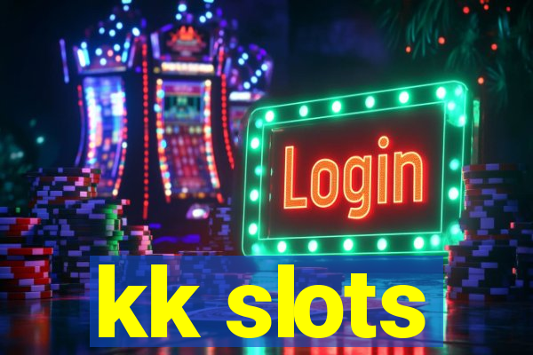 kk slots