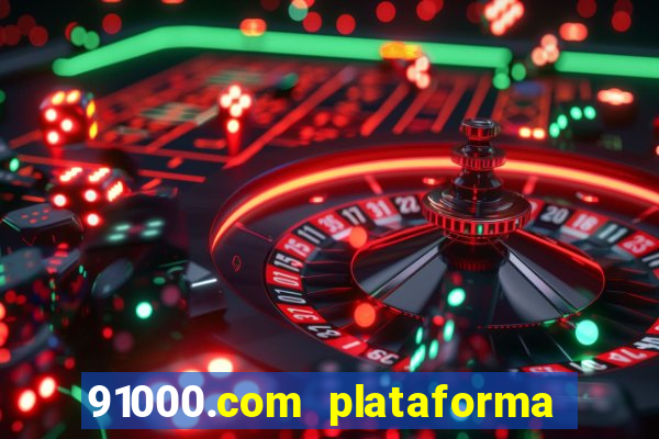 91000.com plataforma de jogos