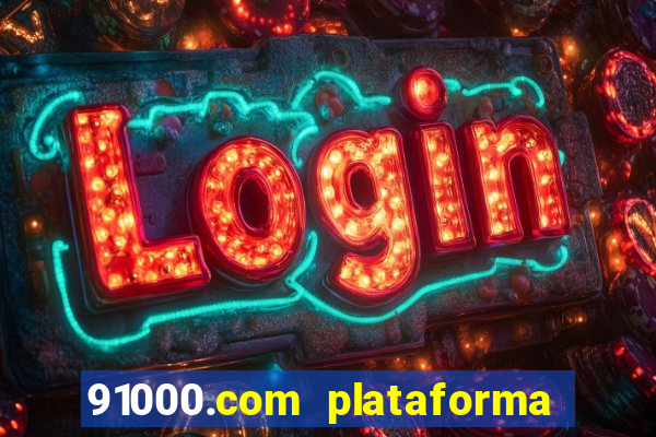 91000.com plataforma de jogos