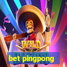 bet pingpong