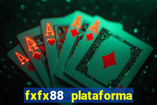 fxfx88 plataforma de jogos