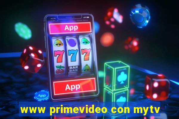 www primevideo con mytv