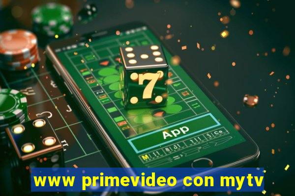 www primevideo con mytv