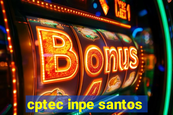 cptec inpe santos