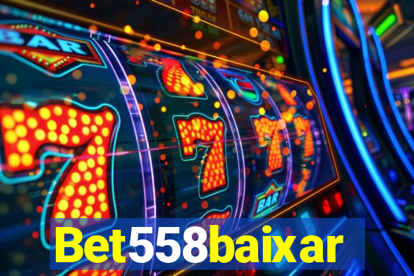 Bet558baixar