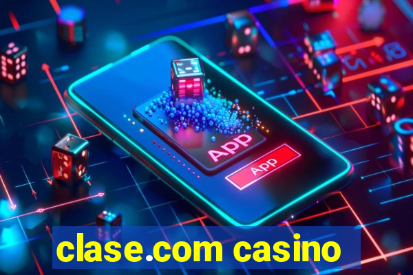 clase.com casino