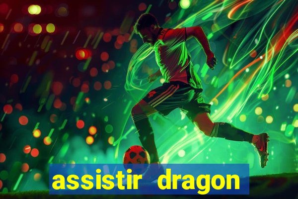 assistir dragon ball kai dublado