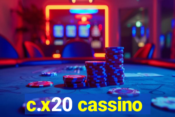 c.x20 cassino