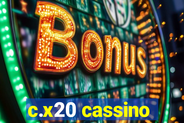 c.x20 cassino