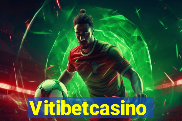 Vitibetcasino