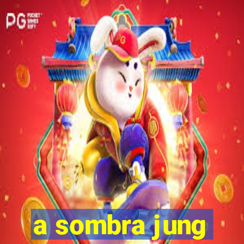 a sombra jung