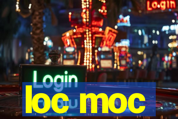 loc moc