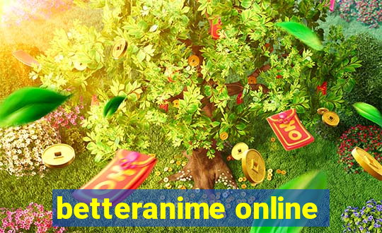 betteranime online