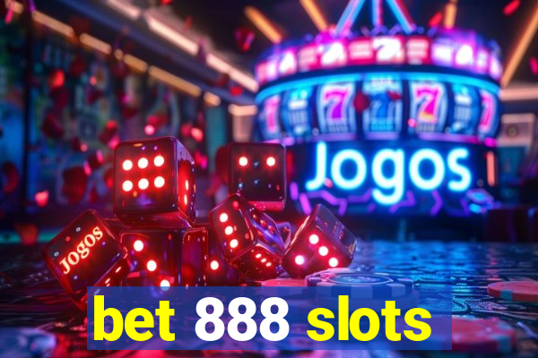 bet 888 slots