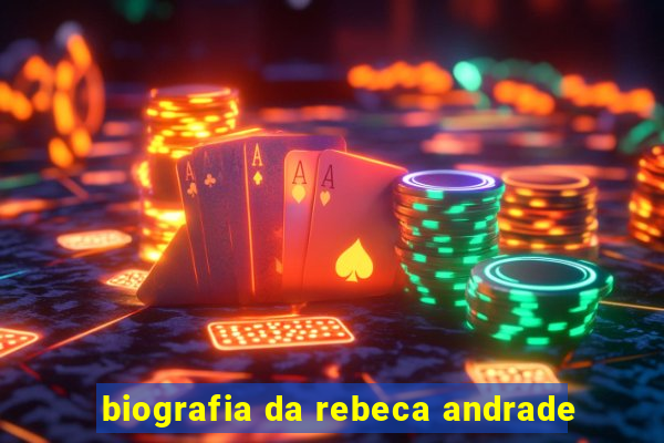 biografia da rebeca andrade