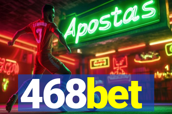 468bet