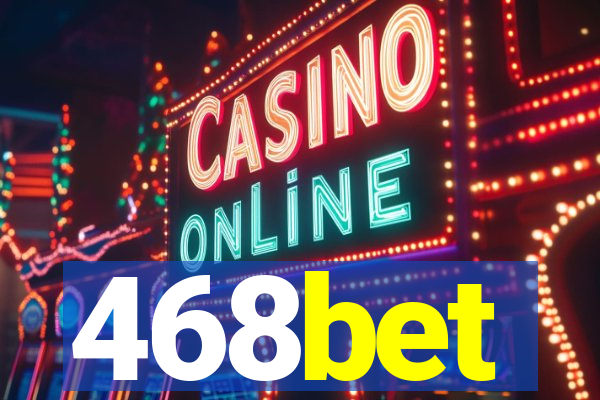 468bet