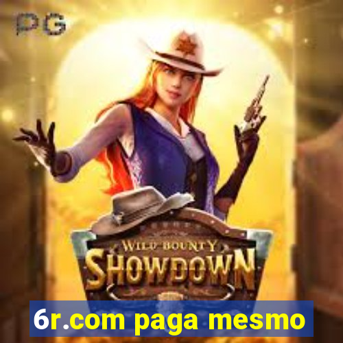 6r.com paga mesmo