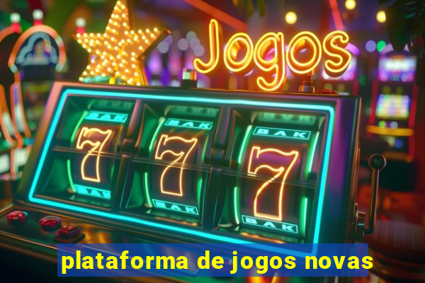 plataforma de jogos novas