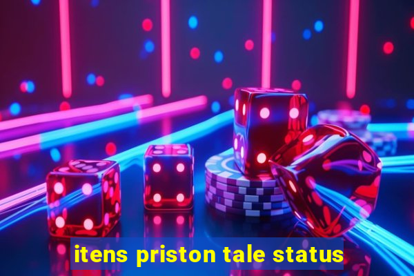 itens priston tale status