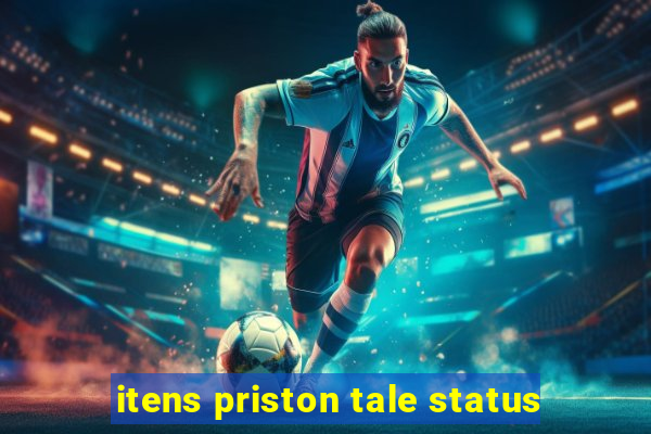 itens priston tale status