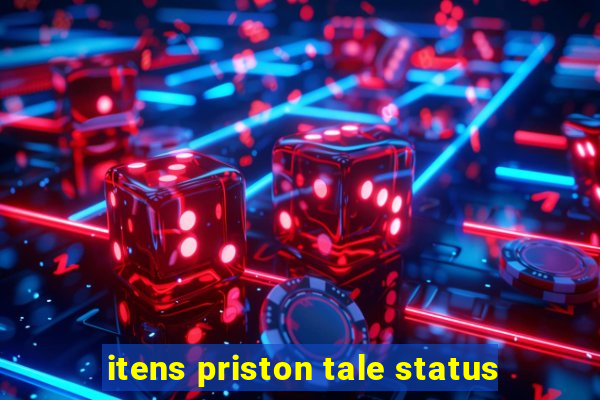 itens priston tale status