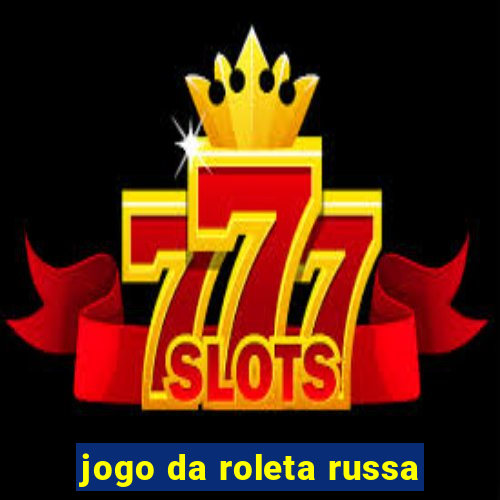 jogo da roleta russa