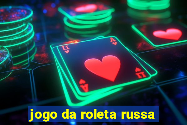 jogo da roleta russa