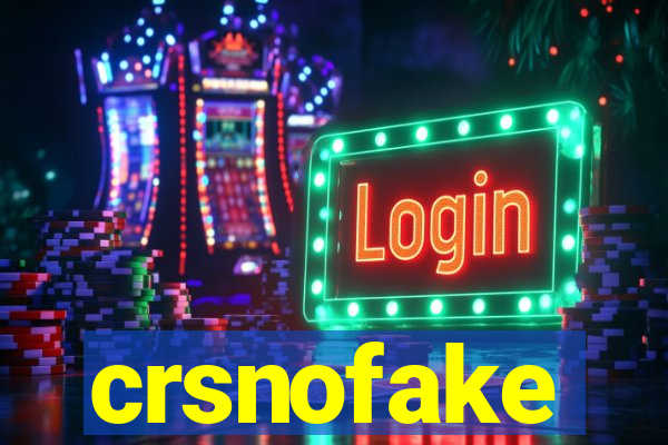 crsnofake