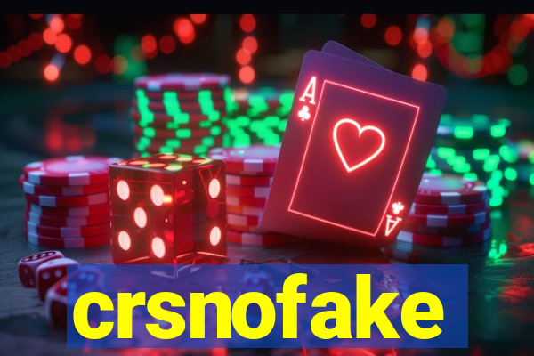 crsnofake