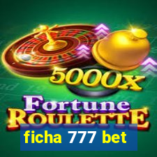 ficha 777 bet