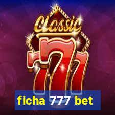 ficha 777 bet