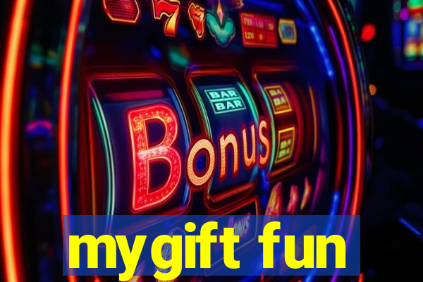 mygift fun