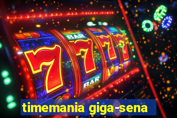 timemania giga-sena