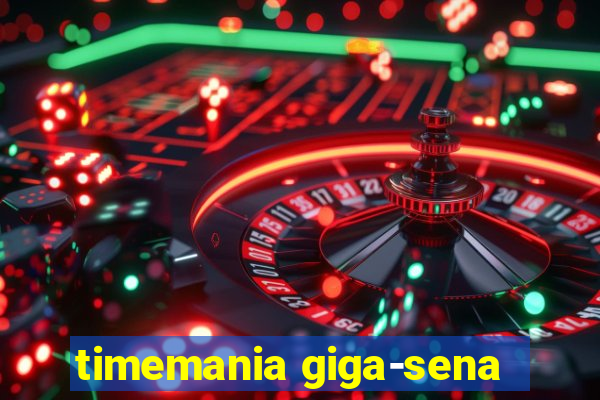 timemania giga-sena