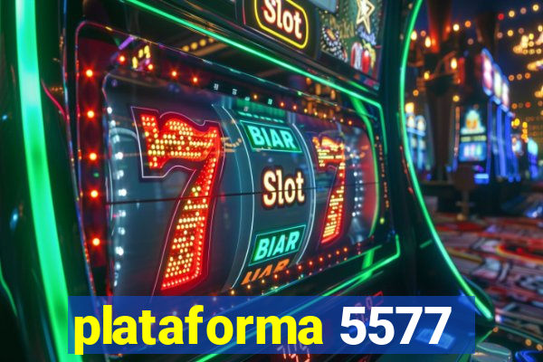 plataforma 5577