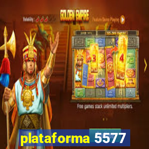 plataforma 5577