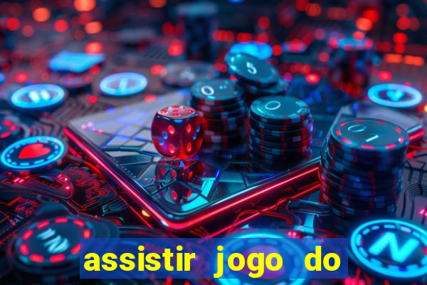 assistir jogo do flamengo multicanais