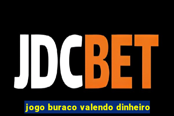 jogo buraco valendo dinheiro