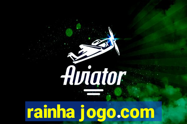 rainha jogo.com