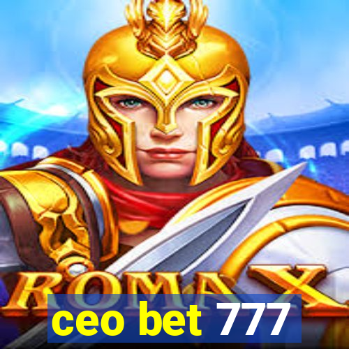 ceo bet 777