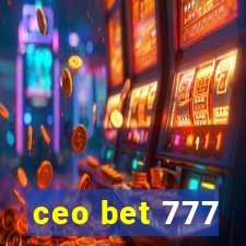 ceo bet 777