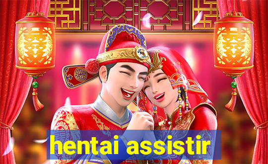 hentai assistir