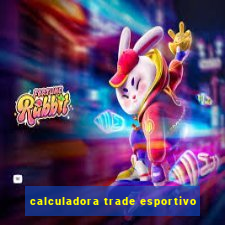 calculadora trade esportivo