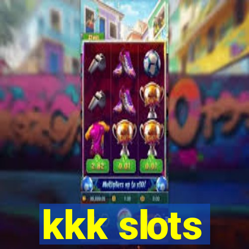 kkk slots