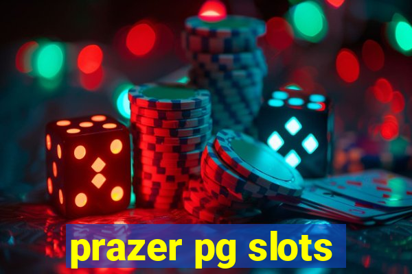 prazer pg slots